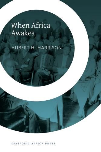 Cover image for When Africa Awakes: The Inside Story of the Stirrings and Strivings of the New Negro in the Western World