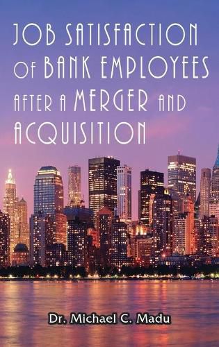 Cover image for Job Satisfaction of Bank Employees after a Merger & Acquisition