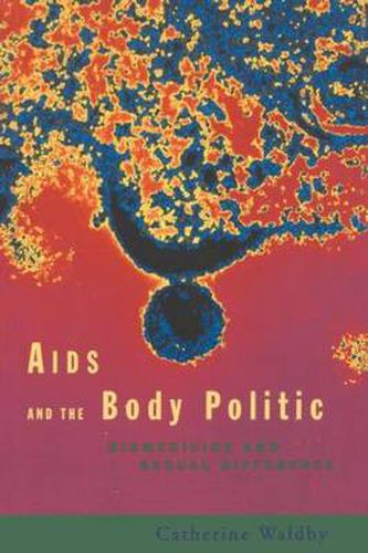 Cover image for AIDS and the Body Politic: Biomedicine and Sexual Difference