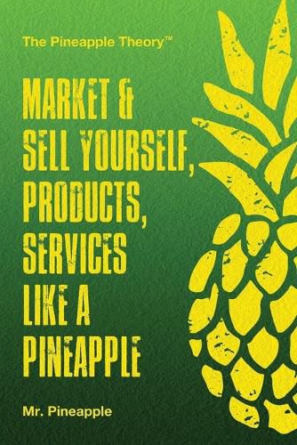 Cover image for Market & Sell yourself, products, and services like a pineapple