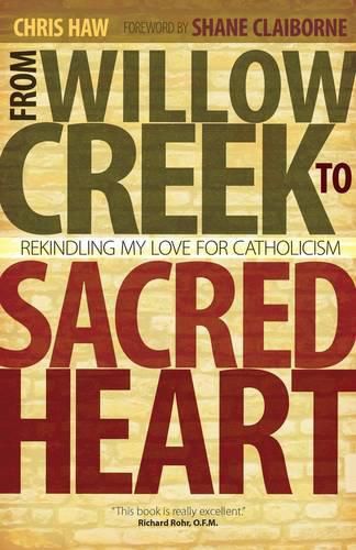 Cover image for From Willow Creek to Sacred Heart: Rekindling My Love for Catholicism