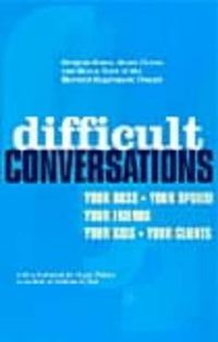 Cover image for Difficult Conversations: How to Discuss What Matters Most