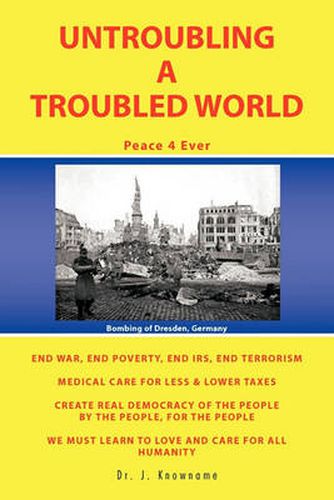 Cover image for Untroubling A Troubled World: Peace 4 Ever