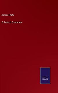 Cover image for A French Grammar