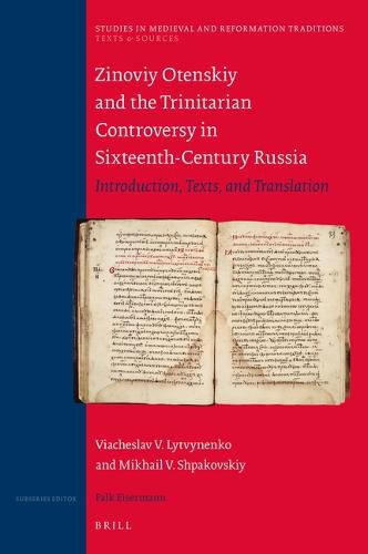 Cover image for Zinoviy Otenskiy and the Trinitarian Controversy in Sixteenth-Century Russia