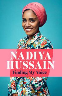 Cover image for Finding My Voice: Nadiya's honest, unforgettable memoir