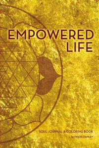 Cover image for Empowered Life Soul Journal and Coloring Book