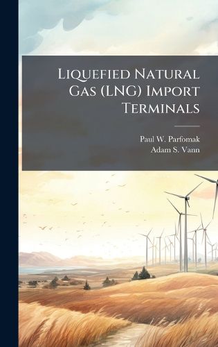 Cover image for Liquefied Natural Gas (LNG) Import Terminals