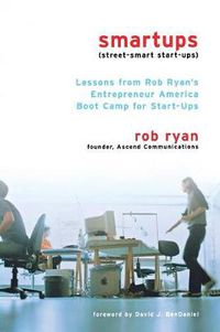 Cover image for Smartups: Lessons from Rob Ryan's Entrepreneur America Boot Camp for Start-Ups