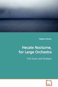 Cover image for Hecate Nocturne, for Large Orchestra