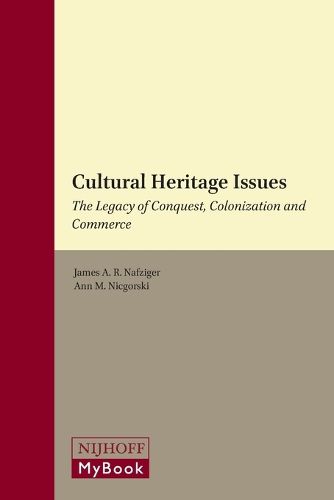 Cover image for Cultural Heritage Issues: The Legacy of Conquest, Colonization and Commerce