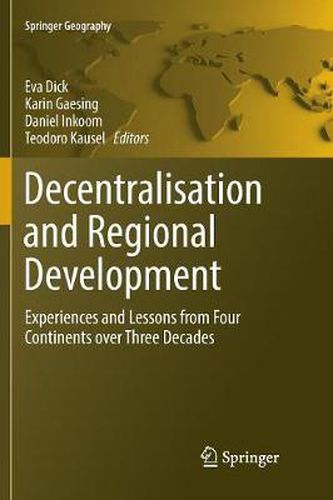 Decentralisation and Regional Development: Experiences and Lessons from Four Continents over Three Decades