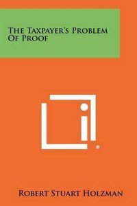 Cover image for The Taxpayer's Problem of Proof