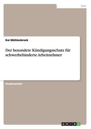 Cover image for Der besondere Kundigungsschutz fur schwerbehinderte Arbeitnehmer