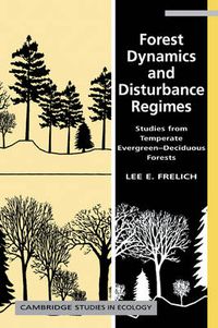 Cover image for Forest Dynamics and Disturbance Regimes: Studies from Temperate Evergreen-Deciduous Forests