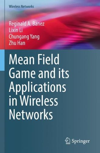 Cover image for Mean Field Game and its Applications in Wireless Networks