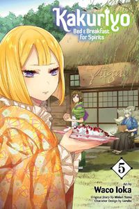 Cover image for Kakuriyo: Bed & Breakfast for Spirits, Vol. 5