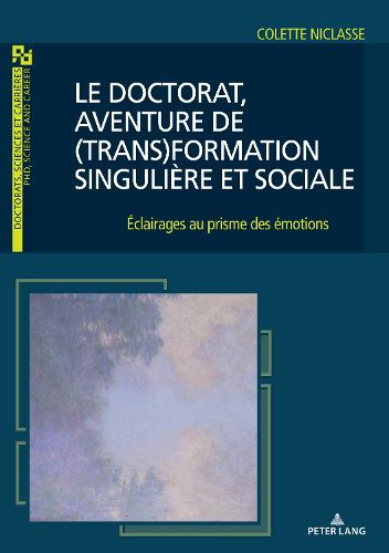 Cover image for Le doctorat, aventure de (trans)formation singuliere et sociale