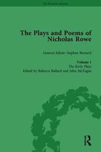 Cover image for The Plays and Poems of Nicholas Rowe, Volume I: The Early Plays