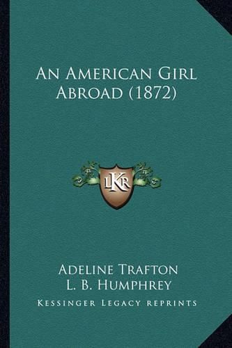 Cover image for An American Girl Abroad (1872)