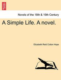 Cover image for A Simple Life. a Novel.