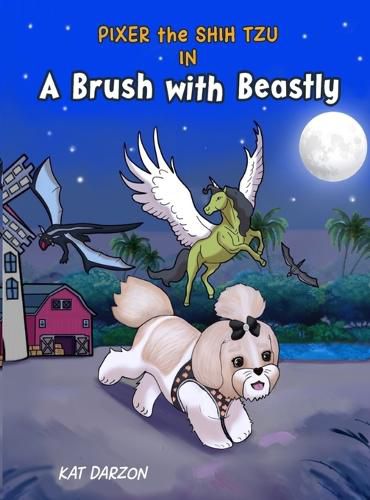 Cover image for Pixer the Shih Tzu in A Brush with Beastly