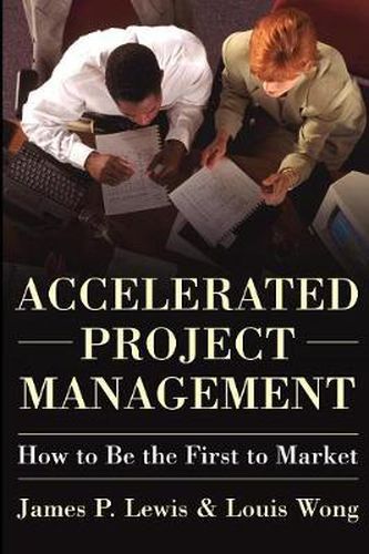 Accelerated Project Management: How to Be First to Market