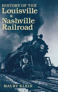 Cover image for History of the Louisville & Nashville Railroad