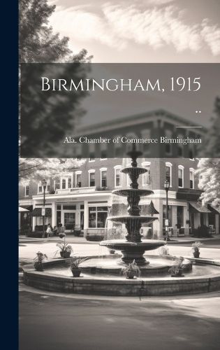 Cover image for Birmingham, 1915 ..