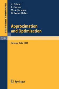 Cover image for Approximation and Optimization: Proceedings of the International Seminar, held in Havana, Cuba, January 12-16, 1987