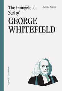Cover image for The Evangelistic Zeal of George Whitefield