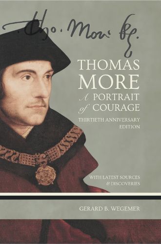 Cover image for Thomas More: A Portrait of Courage
