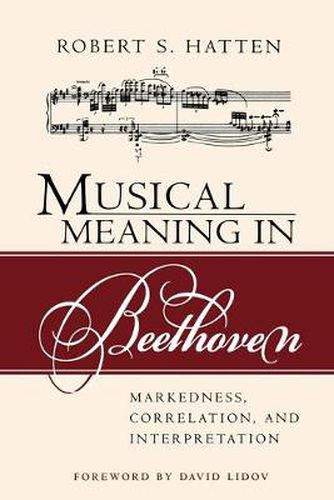 Cover image for Musical Meaning in Beethoven: Markedness, Correlation, and Interpretation