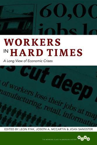 Workers in Hard Times: A Long View of Economic Crises