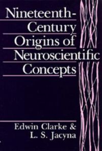 Cover image for Nineteenth-Century Origins of Neuroscientific Concepts