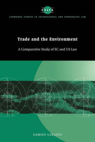 Trade and the Environment: A Comparative Study of EC and US Law