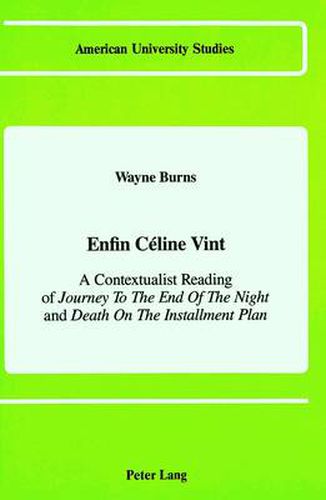 Cover image for Enfin Caeline Vint: A Contextualist Reading of Journey to the End of the Night and Death on the Installment Plan