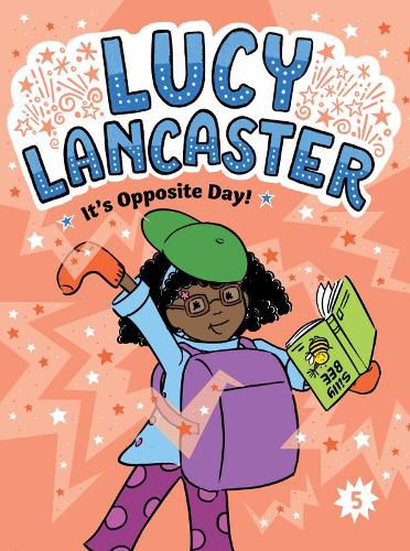 Cover image for Lucy Lancaster It's Opposite Day!: Volume 5
