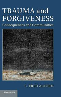 Cover image for Trauma and Forgiveness: Consequences and Communities