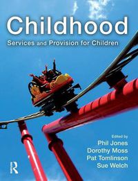 Cover image for Childhood: Services and Provision for Children