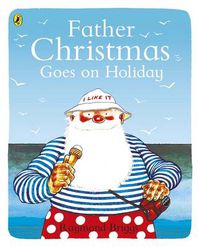 Cover image for Father Christmas Goes on Holiday