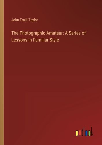 The Photographic Amateur
