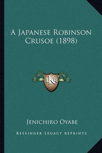 Cover image for A Japanese Robinson Crusoe (1898)