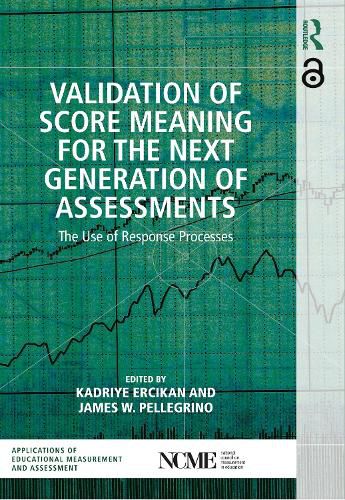 Cover image for Validation of Score Meaning for the Next Generation of Assessments: The Use of Response Processes