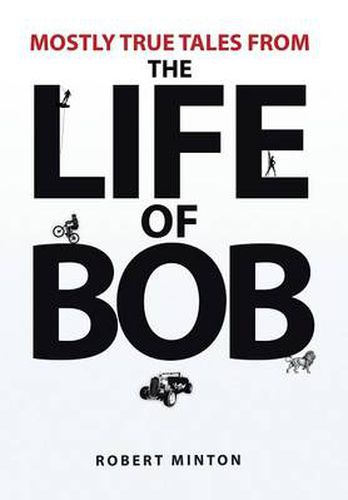 Cover image for Mostly True Tales from the Life of Bob