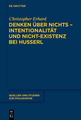 Cover image for Denken uber nichts - Intentionalitat und Nicht-Existenz bei Husserl