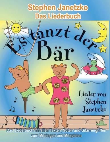 Es tanzt der Bar - 20 Singhits und Mitmachlieder fur alle Gelegenheiten: Das Liederbuch mit allen Texten, Noten und Gitarrengriffen zum Mitsingen und Mitspielen