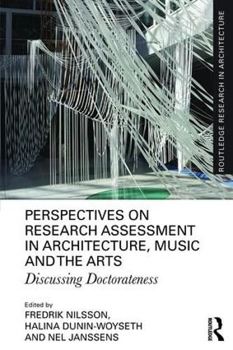 Cover image for Perspectives on Research Assessment in Architecture, Music and the Arts: Discussing Doctorateness