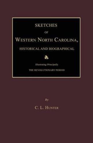 Sketches of Western North Carolina, Historical and Biographical