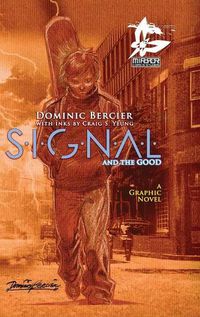 Cover image for SIGNAL Saga v.1 {Deluxe}: S.I.G.N.A.L. and the GOOD